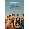 Gente del sud. Storia di una famiglia (Raffaello Mastrolonardo)() Gente del sud. Storia di una famiglia (Raffaello Mastrolonardo)()