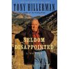 Seldom Disappointed: A Memoir (Tony Hillerman)(Brožovaná) Seldom Disappointed: A Memoir (Tony Hillerman)(Brožovaná)