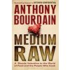 Medium Raw Medium Raw