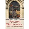 Poslední Přemyslovna - Melita Denková Poslední Přemyslovna - Melita Denková