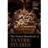 The Oxford Handbook of Tantric Studies The Oxford Handbook of Tantric Studies