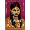 Bad Indians Book Club (Patty Krawec)(Pevná) Bad Indians Book Club (Patty Krawec)(Pevná)