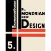 Piet Mondrian New Design: Bauhausbucher 5, 1925 Piet Mondrian New Design: Bauhausbucher 5, 1925