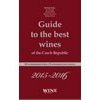 Guide to the best wines of the Czech Republic 2015 2016 - Kolektiv autorů Guide to the best wines of the Czech Republic 2015 2016 - Kolektiv autorů