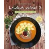 Loudavé vaření 2: Nové recepty pro pomalý hrnec Loudavé vaření 2: Nové recepty pro pomalý hrnec