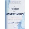 EL PODER DE LA MANIFESTACION (MORRIS,MANDY)(Brožovaná) EL PODER DE LA MANIFESTACION (MORRIS,MANDY)(Brožovaná)