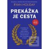 Prekážka je cesta (Ryan Holiday) Prekážka je cesta (Ryan Holiday)
