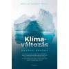 Klímaváltozás - Pánik és tagadás között Klímaváltozás - Pánik és tagadás között
