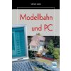 Modellbahn und PC (Ulrich Lieb)(Pevná) Modellbahn und PC (Ulrich Lieb)(Pevná)