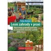 Lesní zahrady v praxi Lesní zahrady v praxi