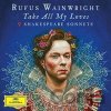 Rufus Wainwright Take All My Loves Vinyl New LP - Universal Music Rufus Wainwright Take All My Loves Vinyl New LP - Universal Music