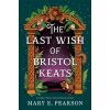 The Last Wish of Bristol Keats The Last Wish of Bristol Keats