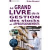 Le grand livre de la gestion des stocks et approvisionnements (Bouami)(Brožovaná) Le grand livre de la gestion des stocks et approvisionnements (Bouami)(Brožovaná)
