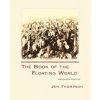 Book of the Floating World (Thompson,Jon,Psy.D. Hspp)(Brožovaná) Book of the Floating World (Thompson,Jon,Psy.D. Hspp)(Brožovaná)