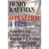 O penězích a trhu - Henry Kaufman O penězích a trhu - Henry Kaufman
