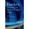 Fowler's Dictionary of Modern English Usage Fowler's Dictionary of Modern English Usage