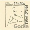 Ženská přitažlivost - Jiří Brůna, Petra Čiháková Ženská přitažlivost - Jiří Brůna, Petra Čiháková