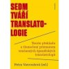 Sedm tváří translatologie - Petra Vavroušová a kolektív Sedm tváří translatologie - Petra Vavroušová a kolektív