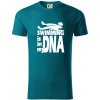 Swimming is in my DNA - Tričko z organickej bavlny - M ( Petrolejová ) Swimming is in my DNA - Tričko z organickej bavlny - M ( Petrolejová )