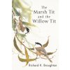 Marsh Tit and The Willow Tit Marsh Tit and The Willow Tit