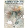 Eros a Psyché (Beata Panáková) Eros a Psyché (Beata Panáková)