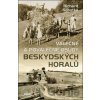 Válečné a poválečné osudy beskydských horalů - Richard Sobotka Válečné a poválečné osudy beskydských horalů - Richard Sobotka