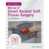 Manual of Small Animal Soft Tissue Surgery 2e (Karen M. Tobias)(Pevná) Manual of Small Animal Soft Tissue Surgery 2e (Karen M. Tobias)(Pevná)