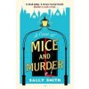A Case of Mice and Murder - Sally Smith, Bloomsbury Publishing PLC A Case of Mice and Murder - Sally Smith, Bloomsbury Publishing PLC