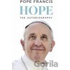 Hope - Jorge Mario Bergoglio – pápež František, Pope Francis Hope - Jorge Mario Bergoglio – pápež František, Pope Francis