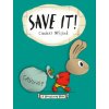 Save It! Save It!