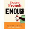 Dawn French - Enough Dawn French - Enough