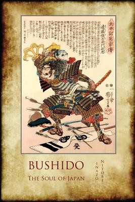 Bushido, the Soul of Japan: With 13 Full-Page Colour Illustrations from the Time of the Samurai. (Inazo Nitobe)