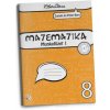 Matematika 8, munkafüzet 1 - Bero Peter, Berová Zuzana Matematika 8, munkafüzet 1 - Bero Peter, Berová Zuzana