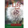 I am Life Itself (Unmani,Liza Hyde)(Brožovaná) I am Life Itself (Unmani,Liza Hyde)(Brožovaná)