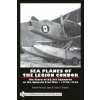 Sea Planes of the Legion Condor: The Story of AS./88 Squadron in the Spanish Civil War, 1936-1939 Sea Planes of the Legion Condor: The Story of AS./88 Squadron in the Spanish Civil War, 1936-1939
