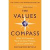 The Values Compass - Mandeep Rai, Nicholas Brealey Publishing The Values Compass - Mandeep Rai, Nicholas Brealey Publishing