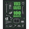 Video Games in 100 Objects - Dan Hsu, Van Burnham, Josh Harmon, John Davison, Joe Funk, Dean Takahashi Video Games in 100 Objects - Dan Hsu, Van Burnham, Josh Harmon, John Davison, Joe Funk, Dean Takahashi