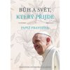 Bůh a svět, který přijde Bůh a svět, který přijde