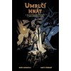 Umrlčí hnát a další podivné příhody z nepoznaných zemí, Mignola Mike