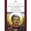 Carlo I d'Asburgo, un Imperatore per l'Europa. La Massoneria europea contro l'Impero Asburgico (Mauro Faverzani,Adolfo Morganti)(Brožovaná) Carlo I d'Asburgo, un Imperatore per l'Europa. La Massoneria europea contro l'Impero Asburgico (Mauro Faverzani,Adolfo Morganti)(Brožovaná)
