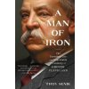 A Man of Iron: The Turbulent Life and Improbable Presidency of Grover Cleveland (SENIK TROY)(Brožovaná) A Man of Iron: The Turbulent Life and Improbable Presidency of Grover Cleveland (SENIK TROY)(Brožovaná)