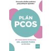 Plán PCOS: Prevencia a liečba syndrómu polycystických vaječníkov - Pateguana, ND, Jason Fung, MD Nadia Brito Plán PCOS: Prevencia a liečba syndrómu polycystických vaječníkov - Pateguana, ND, Jason Fung, MD Nadia Brito