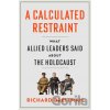 Calculated Restraint - Richard Breitman Calculated Restraint - Richard Breitman
