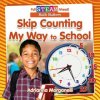 Skip Counting My Way to School (Paula Smith)(Brožovaná) Skip Counting My Way to School (Paula Smith)(Brožovaná)
