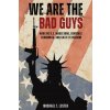 We Are The Bad Guys (Michael Lester)(Brožovaná) We Are The Bad Guys (Michael Lester)(Brožovaná)