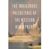 Indigenous Paleolithic of the Western Hemisphere Indigenous Paleolithic of the Western Hemisphere