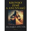 Kroniky země Anunnaků - Zecharia Sitchin Kroniky země Anunnaků - Zecharia Sitchin