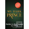 My Dark Prince (L.J. Shen,Parker S. Huntington) My Dark Prince (L.J. Shen,Parker S. Huntington)