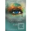 Ignite Me (Tahereh Mafi) Ignite Me (Tahereh Mafi)