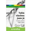 E-kniha Tohle všechno jsem já - Richard Schwartz E-kniha Tohle všechno jsem já - Richard Schwartz